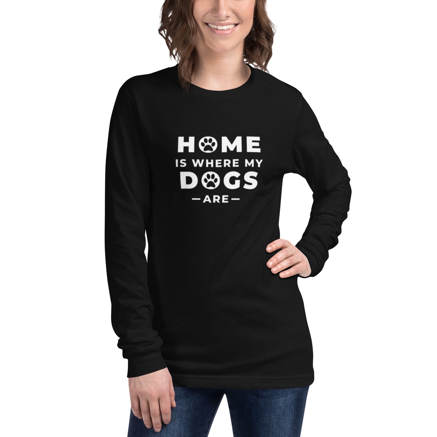 Long sleeve t-shirt with "Home is where my dogs are" printed on front