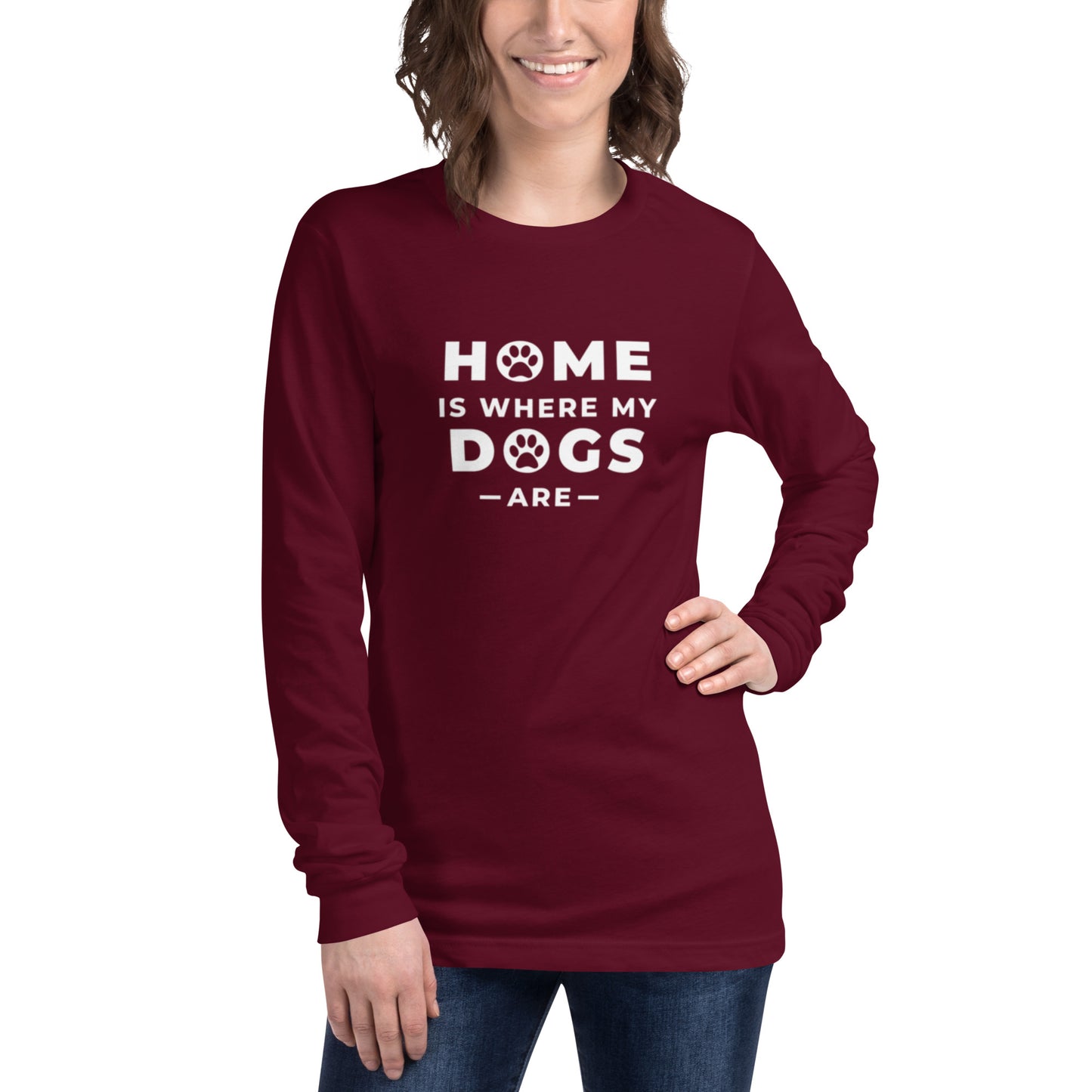 Long sleeve t-shirt with "Home is where my dogs are" printed on front